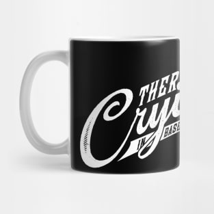 There's No Crying in Baseball Mug